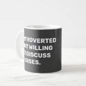 Funny Introverted, maar bereid om over paarden te  Koffiemok (Voorkant links)