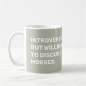 Funny Introverted, maar bereid om over paarden te  Koffiemok (Links)