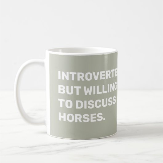 Funny Introverted, maar bereid om over paarden te  Koffiemok (Links)