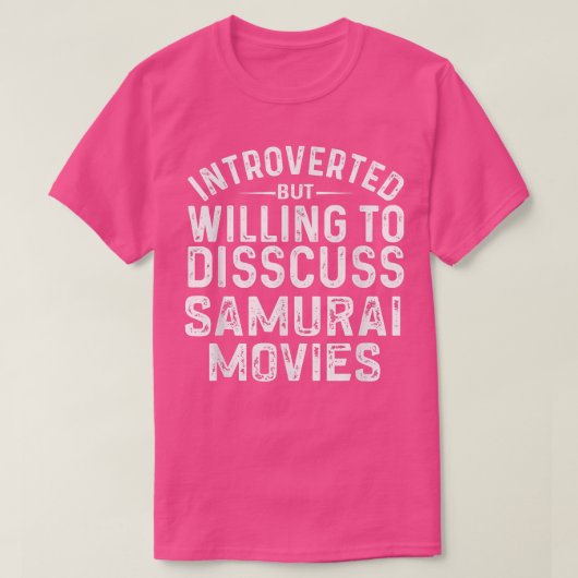 Funny Introverted, maar bereid om Samurai te bespr T-shirt (Design voorkant)