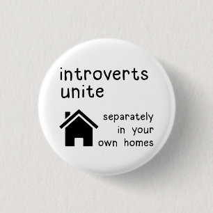 Funny Introverts Unite Button Badge Pin