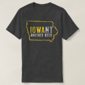 Funny Iowa wil een andere bier T-shirt (Design voorkant)