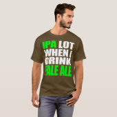 Funny IPA Lot Craft Beer TShirt Bleek Ale Brewer (Voorkant volledig)