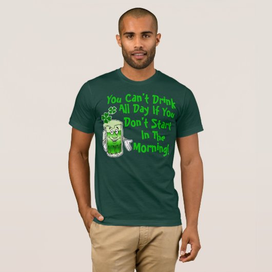 Funny Irish Drink Humor T-shirt (Voorkant volledig)