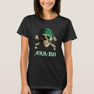 Funny Irish Jolly Roger Pirate Skull ARR-ISH T-shirt