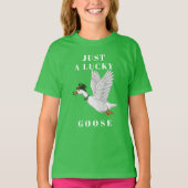 Funny Irish St. Patrick's Day Just a Lucky Goose T-shirt (Voorkant)