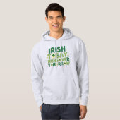 Funny Irish Today, Hungover Tomorrow Hoodie (Voorkant volledig)