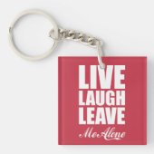 Funny Ironic Quote Live Laugh Leave Me Alone Graph Sleutelhanger (voorkant)