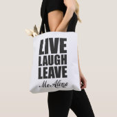 Funny Ironic Quote Live Laugh Leave Me Alone Graph Tote Bag (Dichtbij)