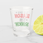 Funny is het Seizoen om kerstfeest te drinken Shot Glas (Achterkant)