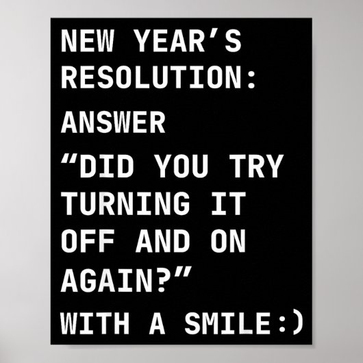 Funny It New Year’s Resolution Tech Computer Suprt Poster (Voorkant)