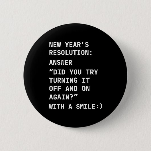 Funny It New Year’s Resolution Tech Computer Suprt Ronde Button 5,7 Cm (Voorkant)