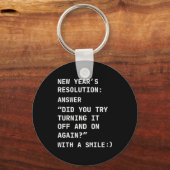 Funny It New Year’s Resolution Tech Computer Suprt Sleutelhanger (Voorkant)