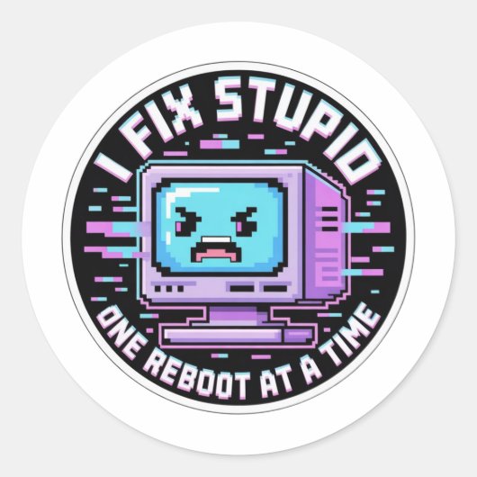 Funny IT Support Sticker - I Fix Stupid One Reboot (Voorkant)