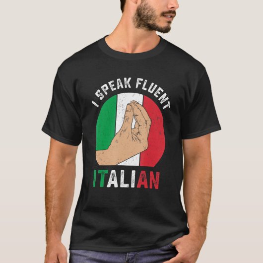Funny Italy Hand Gesture Speak Fluent Italy Sarc T-shirt (Voorkant)