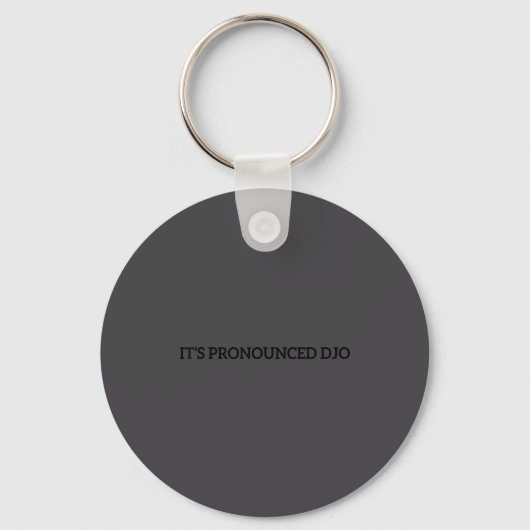 Funny It's Pronounced Djo Quote For Men Women  Sleutelhanger (Voorkant)