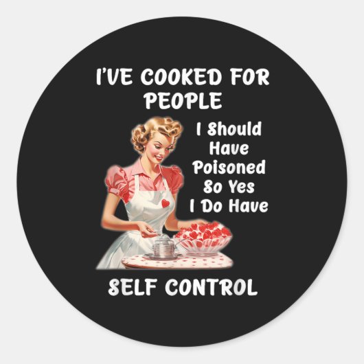 Funny I've Cooked For People I Should Have Isoned Ronde Sticker (Voorkant)