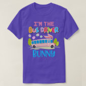Funny Ix27m The Bus Driver Bunny Eggs Hunting East T-shirt (Design voorkant)