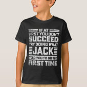 Funny Jack If At First You Don't Succeed Try Doing T-shirt (Voorkant)