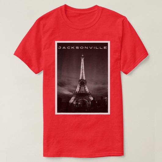 Funny Jacksonville FL Eiffel Tower Wrong City Naam T-shirt (Design voorkant)