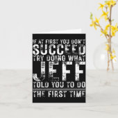 Funny Jeff If At First You Don't Succeed Birthday  Kaart (Gele Bloem)
