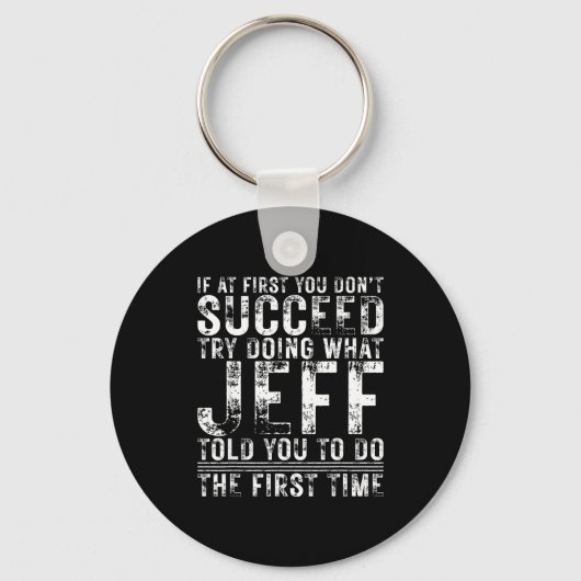 Funny Jeff If At First You Don't Succeed Birthday Sleutelhanger (Voorkant)