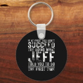 Funny Jeff If At First You Don't Succeed Birthday Sleutelhanger (Voorkant)