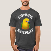 Funny Jenday Conure Apparel Conure Whisperer T-shirt (Voorkant)
