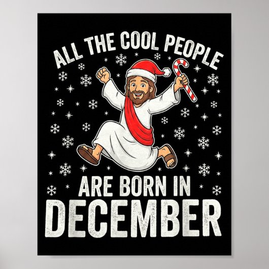 Funny Jesus Born In December Christmas Birthday Hu Poster (Voorkant)