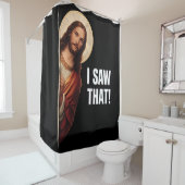 Funny Jesus "I Saw That" Christian meme design Douchegordijn (In situ)