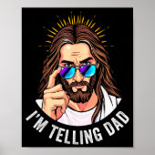 Funny Jesus I'm Telling Dad Religious  Poster (Voorkant)