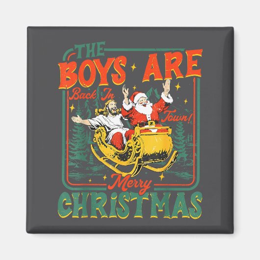 Funny Jesus Santa The Boys Are Back In Town Merry  Magneet (Voorkant)