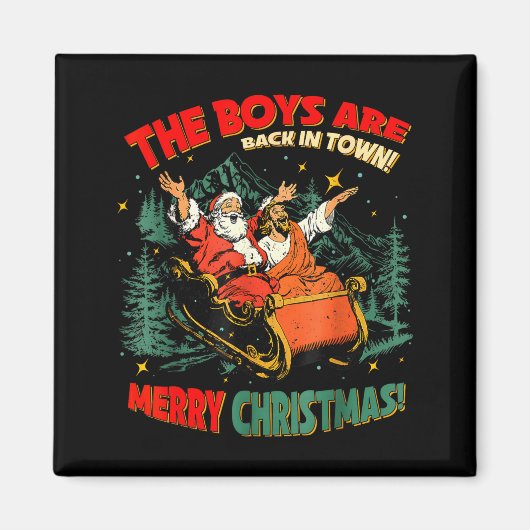 Funny Jesus Santa The Boys Are Back In Town Merry Magneet (Voorkant)