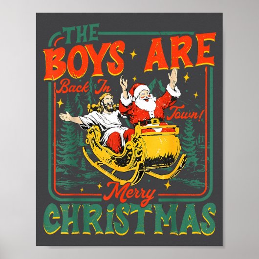 Funny Jesus Santa The Boys Are Back In Town Merry  Poster (Voorkant)