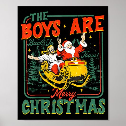 Funny Jesus Santa The Boys Are Back In Town Merry  Poster (Voorkant)