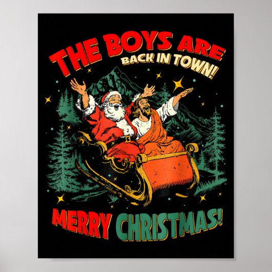 Funny Jesus Santa The Boys Are Back In Town Merry Poster (Voorkant)