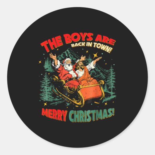 Funny Jesus Santa The Boys Are Back In Town Merry Ronde Sticker (Voorkant)