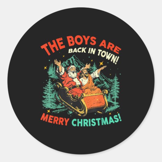 Funny Jesus Santa The Boys Are Back In Town Merry  Ronde Sticker (Voorkant)