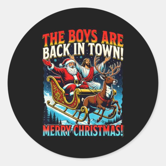 Funny Jesus Santa The Boys Are Back In Town Merry  Ronde Sticker (Voorkant)