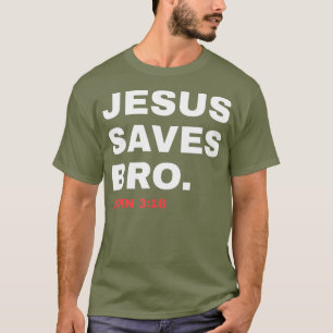 Funny Jesus Saves Bro Christelijke Kerk God Papa T-shirt