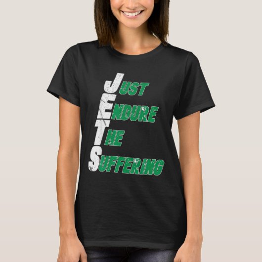 Funny Jets Just Endure The Suffering Football  T-shirt (Voorkant)