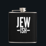 Funny Jewish Gift for Bat/Bar Mitzvah of Hanukkah Heupfles<br><div class="desc">Dit Joodse cadeau is grappig voor iedereen die slechts een beetje joods of misschien slechts een half joods is. Ze kunnen dit rondom Hanukkah of Kerstmis gebruiken als een grappige grap terwijl iedereen een lelijke kersttrui heeft. Dit grappige Joodse geschenk zegt Jew Ish met pijlen die naar de vis wijzen,...</div>
