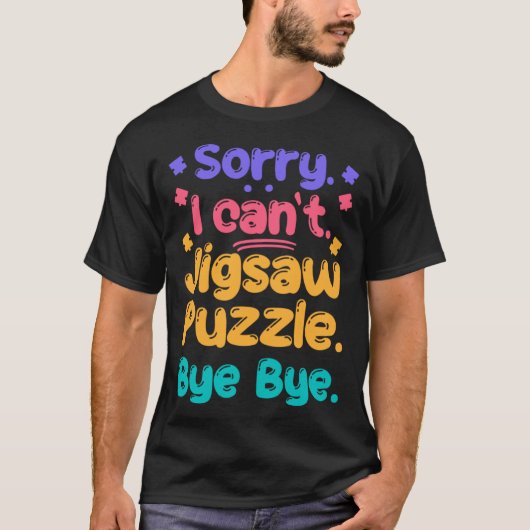 Funny Jigsaw Puzzle for Puzzle Lovers Puzzling Fan T-shirt (Voorkant)
