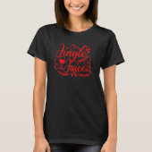 Funny Jingle juice Quote T-shirt (Voorkant)