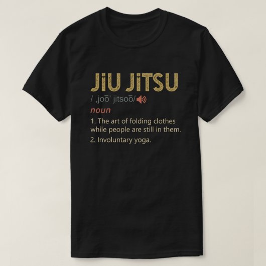 Funny Jiu Jitsu Definition BJJ MMA T-shirt (Design voorkant)