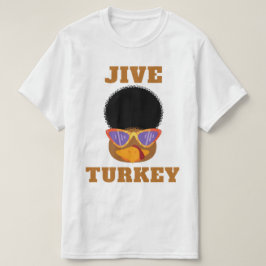Funny Jive Turkey Thanksgiving Basic T-Shirt