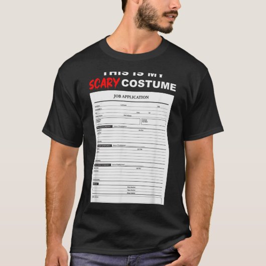 Funny Job Application Form Y Halloween Costume  T-shirt (Voorkant)