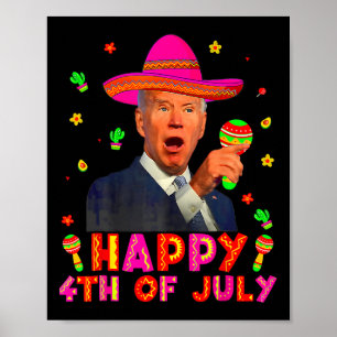 Funny Joe Biden Cinco de Mayo Happy 4 juli Poster