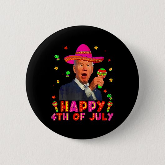 Funny Joe Biden Cinco de Mayo Happy 4 juli Ronde Button 5,7 Cm (Voorkant)