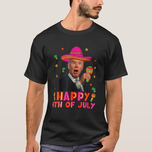 Funny Joe Biden Cinco de Mayo Happy 4th Juli T-shirt (Voorkant)